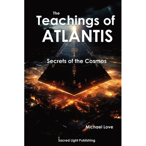 The Teachings Of Atlantis - Secrets of the Cosmos
