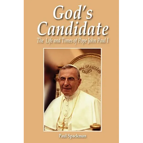 God's Candidate: The Life and Times of Pope John Paul I
