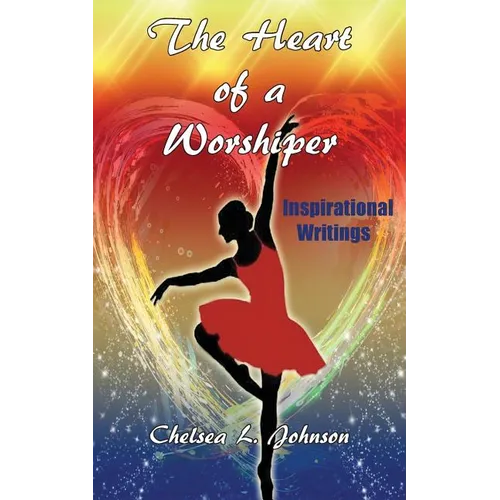 The Heart of a Worshiper