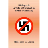 Hildegard: A Tale of Survival in Hitler's Germany