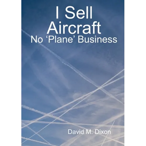 I Sell Aircraft - No 'Plane' Business