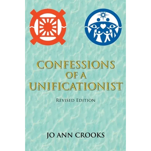 Confessions of a Unificationist