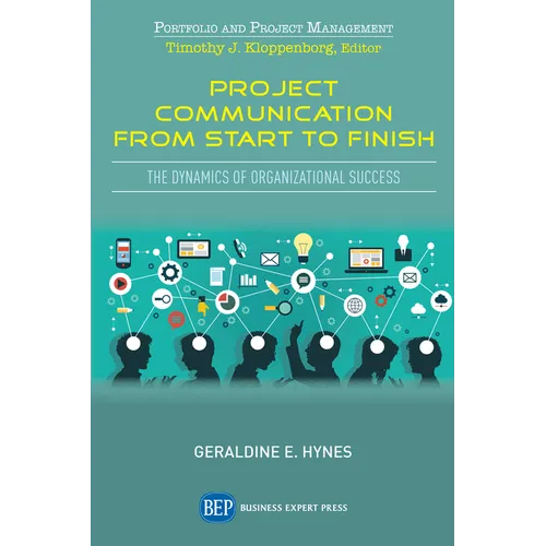 Project Communication from Start to Finish: The Dynamics of Organizational Success