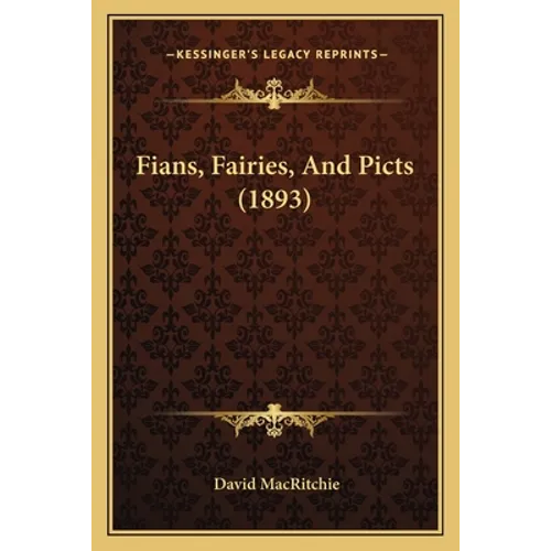 Fians, Fairies, And Picts (1893)