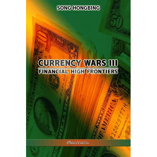 Currency Wars III: Financial high frontiers