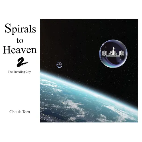Spirals to Heaven 2: The Traveling City