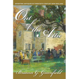 Out of the Attic: Inventing Antiques in Twentieth-Century New England