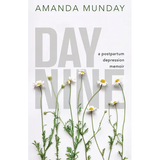 Day Nine: A Postpartum Depression Memoir