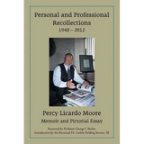 Personal and Professional Recollections 1940 - 2012: Memoir and Pictorial Essay