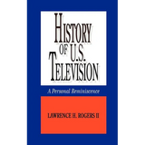 History of U.S. Television--A Personal Reminscence