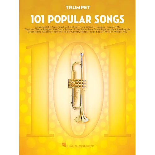 101 Popular Songs: For Trumpet - Trumpet Music Book with Timeless Pop Songs - Trumpet Book for Beginners and Advanced Players