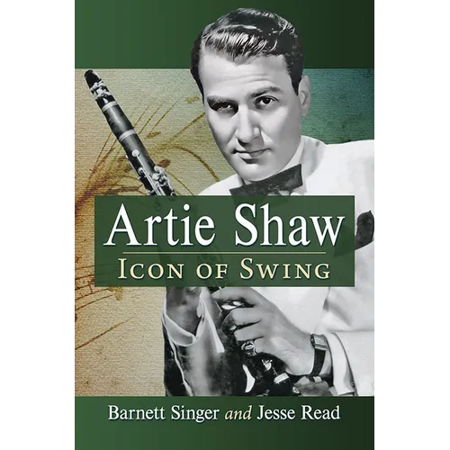 Artie Shaw: Icon of Swing
