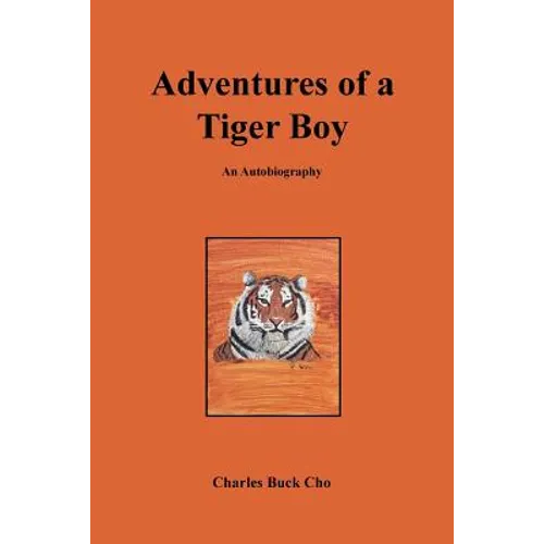 Adventures of a Tiger Boy: An Autobiography