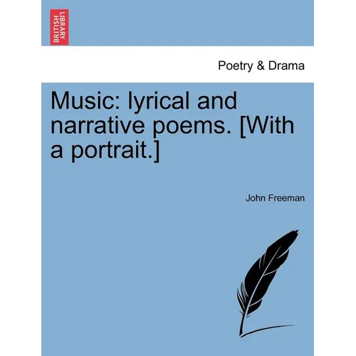 Music: Lyrical and Narrative Poems. [With a Portrait.]