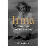 Irma: The Education of a Mother's Son - Hardcover