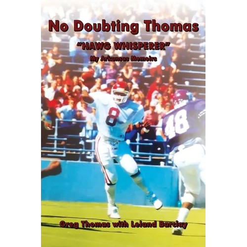 No Doubting Thomas: "Hawg Whisperer" My Arkansas Memoirs