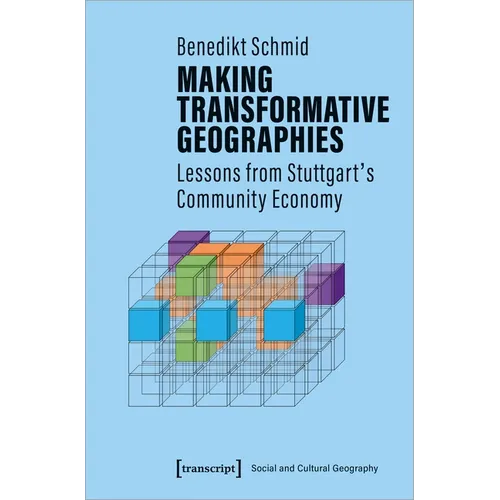 Making Transformative Geographies: Lessons from Stuttgart's Community Economy