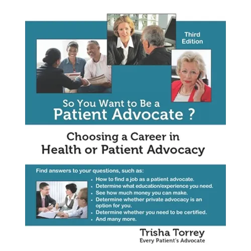 So You Want to Be a Patient Advocate?: Choosing a Career in Health or Patient Advocacy