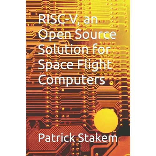 RISC-V, an Open Source Solution for Space Flight Computers