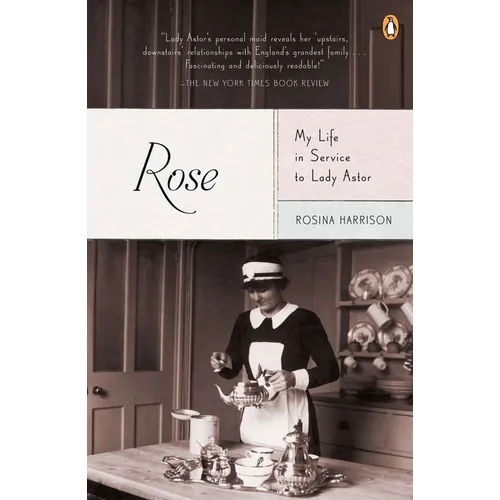 Rose: My Life in Service to Lady Astor