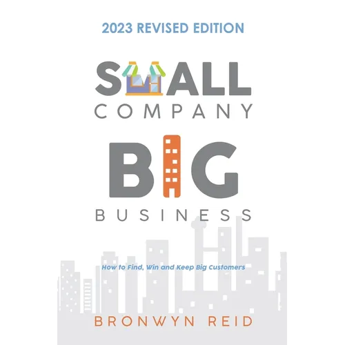 Small Company Big Business - 2023 Revised Edition