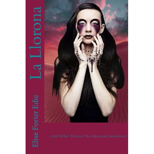 La Llorona and Other Tales of the American Southwest