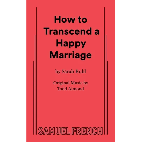 How to Transcend a Happy Marriage