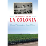 Growing Up in La Colonia: Boomer Memories from Oxnard's Barrio