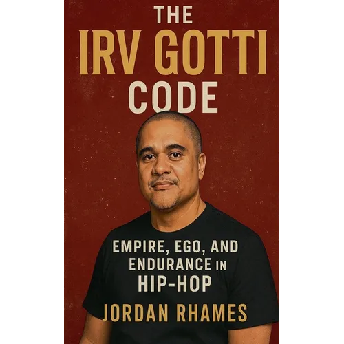 The Irv Gotti Code: Empire, Ego, and Endurance in Hip-Hop