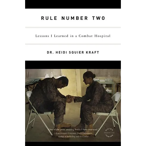 Rule Number Two: Lessons I Learned in a Combat Hospital