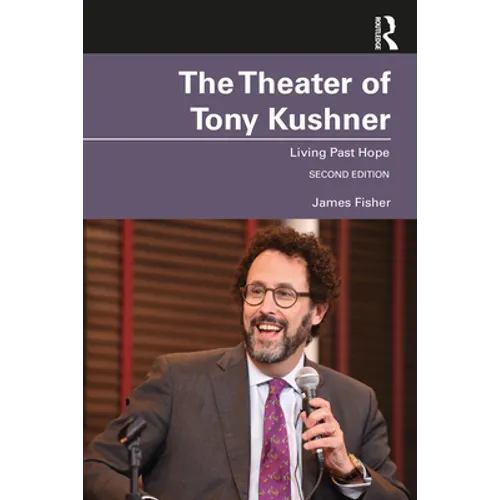 The Theater of Tony Kushner: Living Past Hope