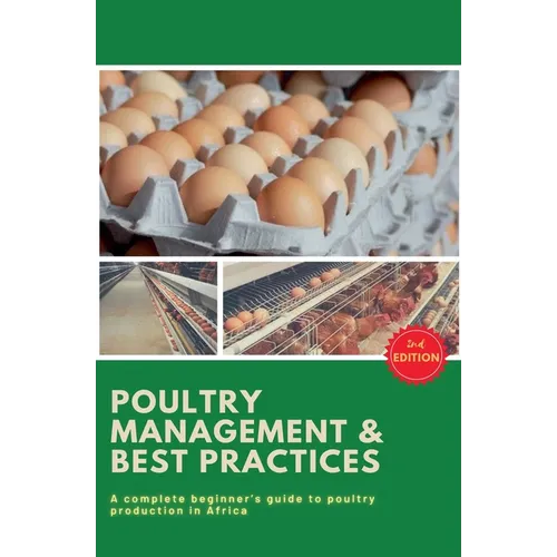 Poultry Business in Africa: Poultry Management & Best Practices 2nd Edition