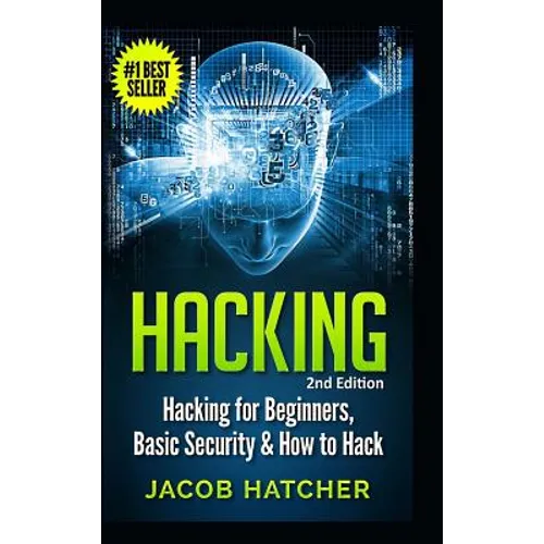 Hacking: Hacking For Beginners and Basic Security: How To Hack