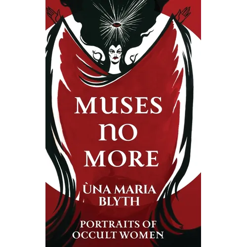 Muses No More - Portraits of Occult Women
