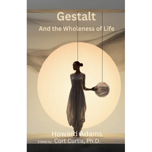 Gestalt and the Wholeness of Life