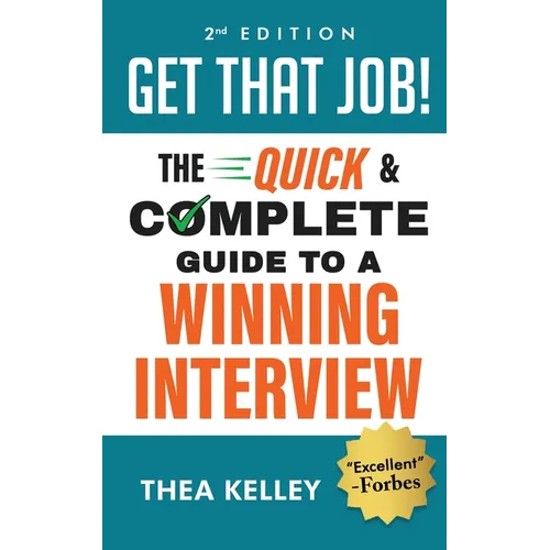 Get That Job!: The Quick and Complete Guide to a Winning Interview, 2nd Edition