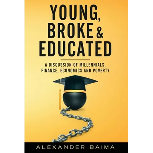 Young, Broke, and Educated
