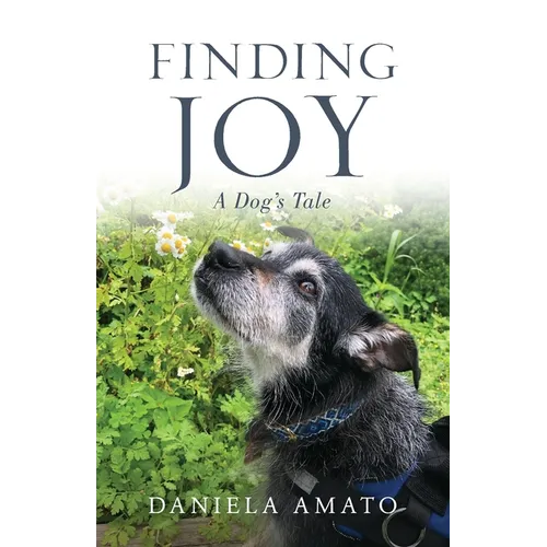 Finding Joy: A Dog's Tale