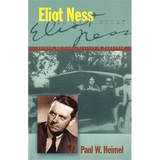 Eliot Ness: The Real Story
