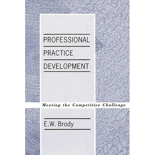 Professional Practice Development: Meeting the Competitive Challenge