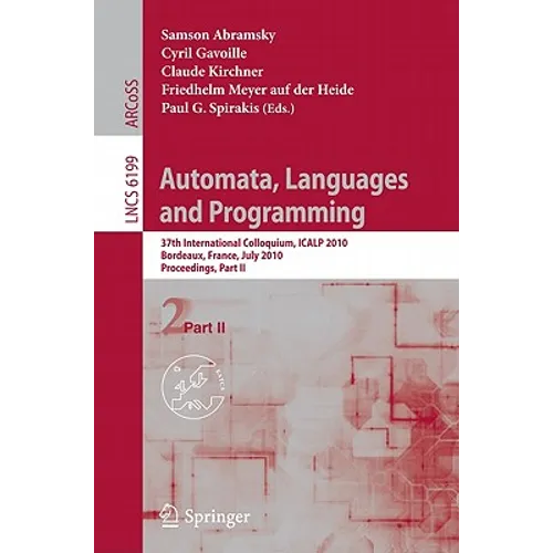 Automata, Languages and Programming: 37th International Colloquium, Icalp 2010, Bordeaux, France, July 6-10, 2010, Proceedings, Part II