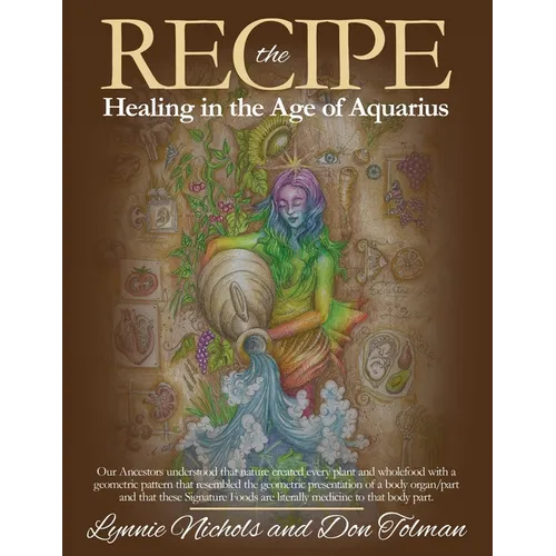 The RECIPE -Healing In The Age Of Aquarius
