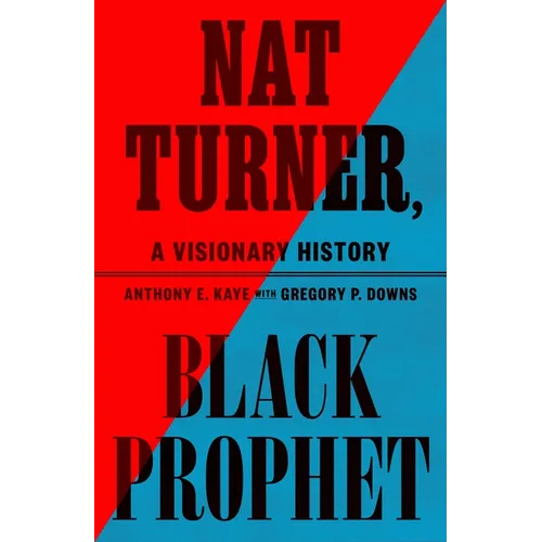 Nat Turner, Black Prophet: A Visionary History