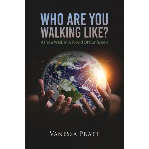 Who Are You Walking Like? As You Walk in a World of Confusion
