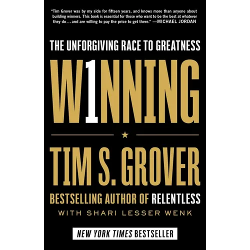 Winning: The Unforgiving Race to Greatness