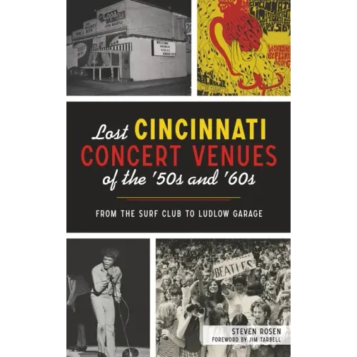 Lost Cincinnati Concert Venues of the '50s and '60s: From the Surf Club to Ludlow Garage