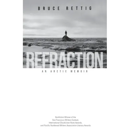 Refraction: An Arctic Memoir