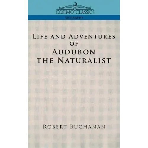 Life and Adventures of Audubon the Naturalist
