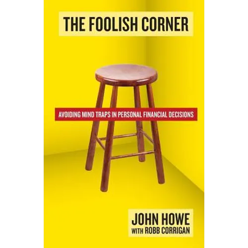 The Foolish Corner: Avoiding Mind Traps in Personal Financial Decisions