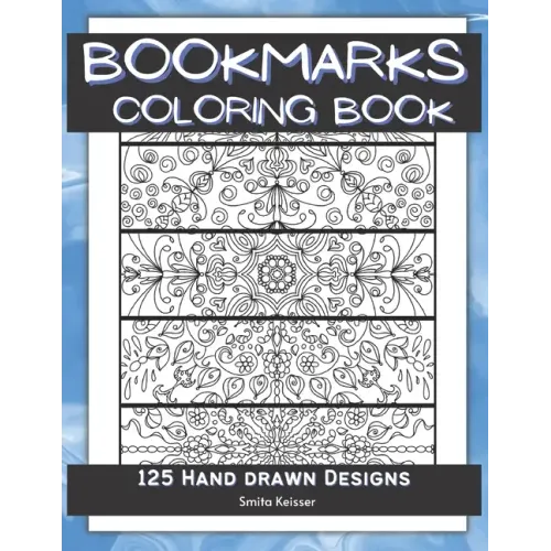 Bookmarks Coloring Book: 125 Hand Drawn Designs